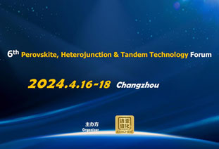 6th perovskite,Heterojunction & Tandem Technology Forum